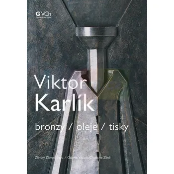 Umění VIKTOR KARLÍK : oleje / tisky - kolektiv + dárek Zdarma