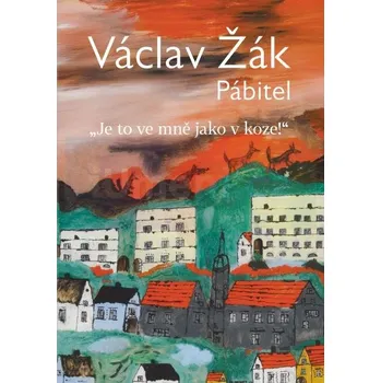 Umění Václav Žák. Pábitel - kolektiv + dárek Zdarma