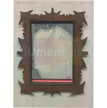 Umění V rámci / Within - Kuděla Jiří + dárek Zdarma