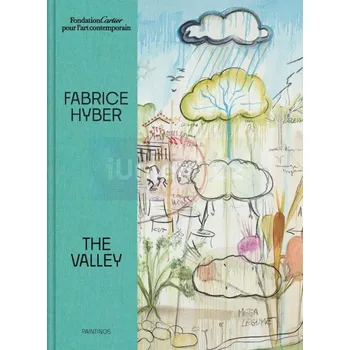 Umění Fabrice Hyber: The Valley - _Fabrice Hyber, Pascal Rousseau, Olivier Schwartz, Bruce Albert, Emanuele Coccia (EN)