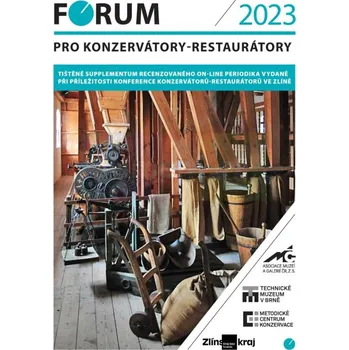 Umění Fórum pro konzervátory:restaurátory 2023 - kolektiv + dárek