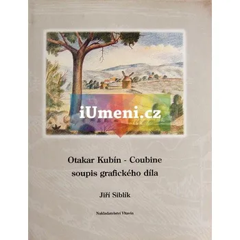 Umění Otakar Kubín : soupis grafického díla - Prof. PhDr. Jiří Siblík
