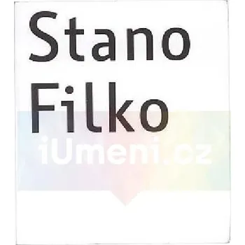 Umění Stano Filko - Patricia Grzonka, Dušan Brozman + dárek Zdarma