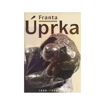 Umění Franta Úprka 1868 : 1929 - Jaroslav Kačer + dárek Zdarma