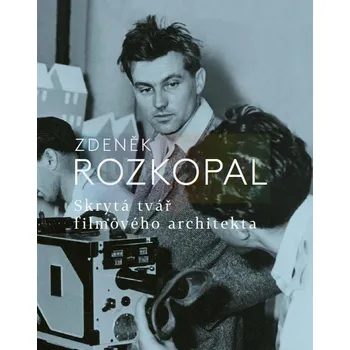 Umění Zdeněk Rozkopal. Skrytá tvář filmového architekta - Jan Lukeš