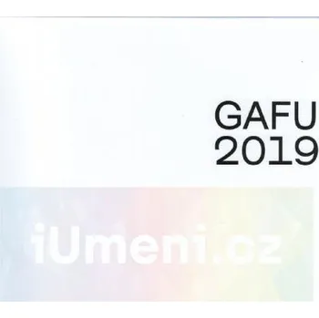 Umění GAFU 2019 - kolektiv + dárek Zdarma