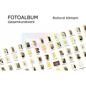 Umění Fotoalbum / Gesamkunstwerk - Richard Kliment + dárek Zdarma
