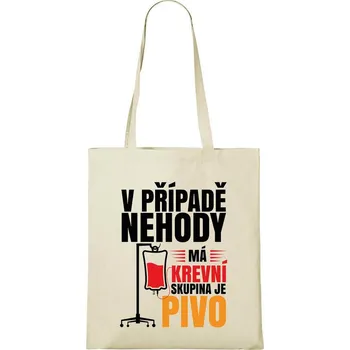 Nákupní taška DOBRÝ TRIKO Bavlněná taška s potiskem Krevní skupina pivo Barva: Natural