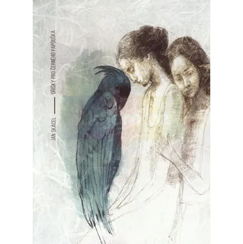 Umění Oříšky pro černého papouška - Jan Skácel, ilustrovala Katarina Vavrová