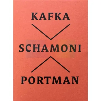 Umění Kafka / Schamoni / Portman : limitovaná edice - Kafka / Schamoni / Portman