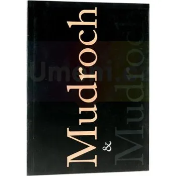 Umění Mudroch & Mudroch - Katarína Bajcurová, Marián Mudroch (SK)