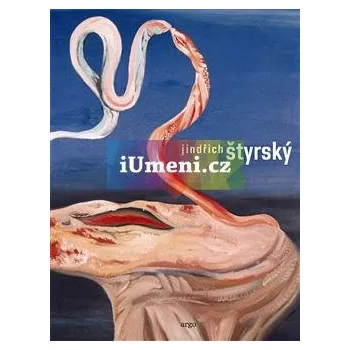 Umění Jindřich Štyrský (monografie) - Lenka Bydžovská a Karel Srp