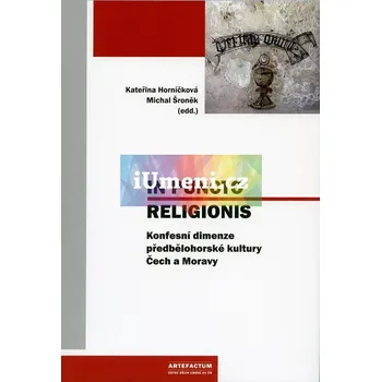 Umění In puncto religionis - Michal Šroněk – Kateřina Horníčková (edd.)