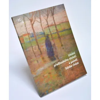 Umění Umění předlouhého století a paměť lidské chůze - Roman Prahl