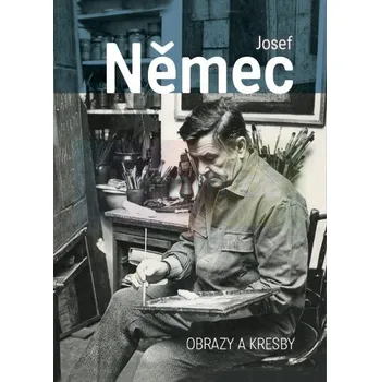 Umění Josef Němec Obrazy a kresby - Martin Němec + dárek Zdarma