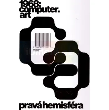 Umění 1968: computer.art - kolektiv autorů + dárek Zdarma