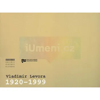 Umění VLADIMÍR LEVORA 1920 : 1999 - Michal Lazorčík + dárek Zdarma