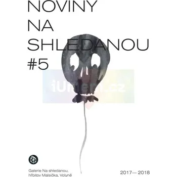 Umění Galerie Na shledanou – Smuteční Noviny no.5 - Jan Freiberg