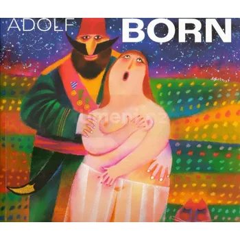 Umění Adolf Born : ze soukromých sbírek - kolektiv + dárek Zdarma