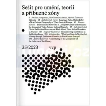 Umění Sešit pro umění, teorii a příbuzné zóny 35/2024 - Kolektiv autorů