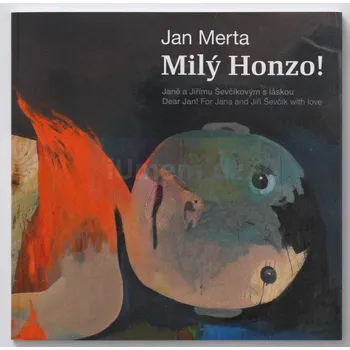 Umění Jan Merta – Milý Honzo! - kolektiv (AJ) + dárek Zdarma