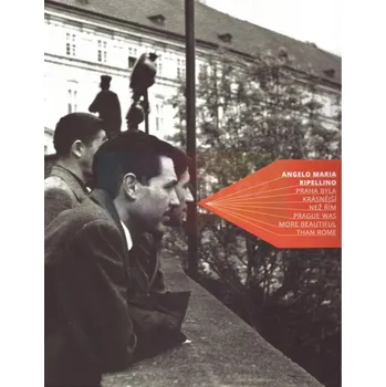 Umění Angelo Maria Ripellino. Praha byla krasnější než Řím. Příběh české avantgardy - Mariana Placáková