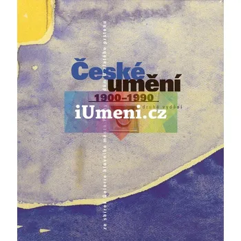 Umění České umění 1900:1990 - kolektiv autorů + dárek Zdarma