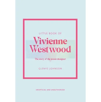 Umění Little Book of Vivienne Westwood - Glenys Johnson + dárek Zdarma