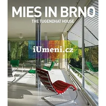 Umění Mies in Brno Tugendhathouse - Iveta Černá, Dagmar Černoušková (EN)