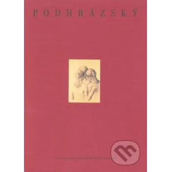 Umění Stanislav Podhrázský - Severočeská galerie výtvarného umění Severočeská galerie výtvarného umění
