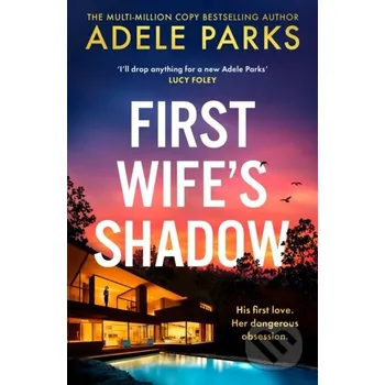 First Wife's Shadow - Adele Parks HarperCollins