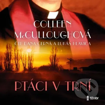 Ptáci v trní - Colleen McCullough Témbr