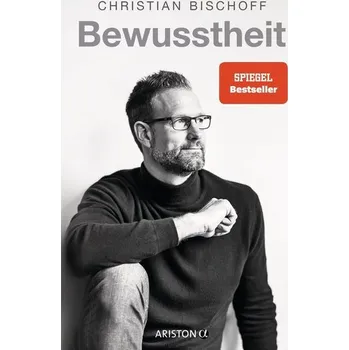 Bewusstheit - Bischoff, Christian [DE] (2020, Brožovaná, Ariston Verlag)