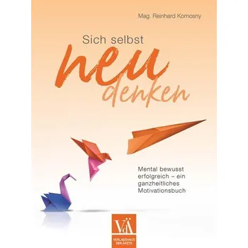 Osobní rozvoj Sich selbst neu denken - Komosny, Reinhard