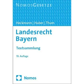 Landesrecht Bayern - Heckmann, Dirk [DE] (2024, Brožovaná, Nomos Verlags GmbH)
