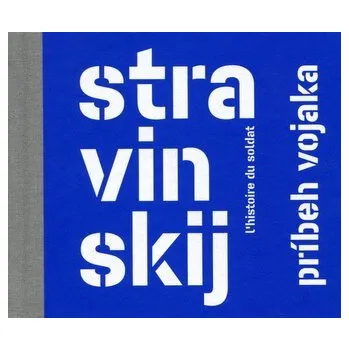 DVD film Igor Stravinskij: Príbeh vojaka - Stravinskij Igor