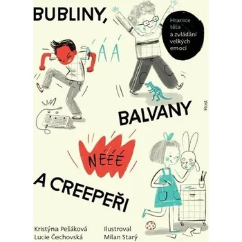 Kniha Bubliny, balvany a Creepeři - Hranice těla a zvládání velkých emocí - Kristýna Pešáková; Lucie Čechovská; Milan Starý