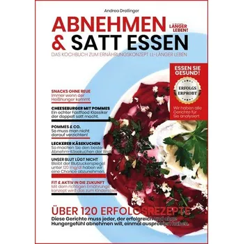 Abnehmen & Satt Essen - Länger Leben - Drollinger, Andrea
