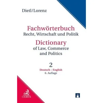 Wörterbuch Recht, Wirtschaft und Politik. Bd.2 - Dietl, Clara-Erika