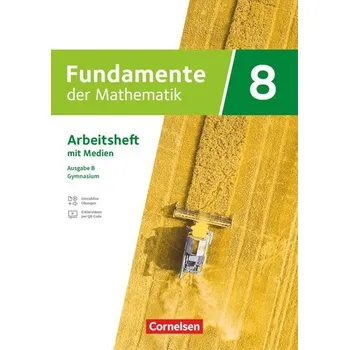 Cizí jazyk Fundamente der Mathematik. 8. Schuljahr. Ausbabe B - Arbeitsheft mit Medien und digitalen Übungen