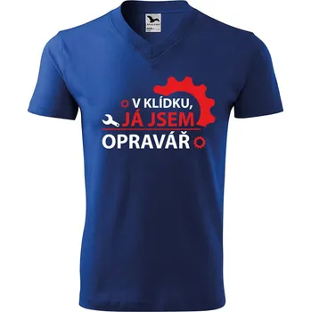 Pánské tričko DOBRÝ TRIKO Pánské V tričko s potiskem Jsem opravář Velikost: M, Barva: Královská modrá