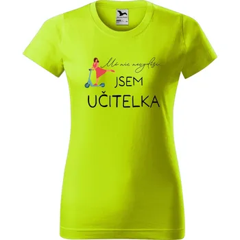 Dámské oblečení DOBRÝ TRIKO Dámské tričko s potiskem Učitelka koloběžka Barva: Limetková, Velikost: M