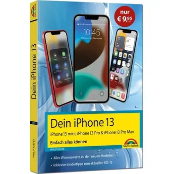 Dein iPhone 13, 13 Pro, 13 Pro Max, 13 mini - Einfach alles können - Kiefer, Philip