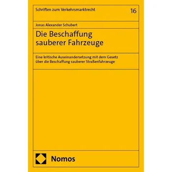 Die Beschaffung sauberer Fahrzeuge - Schubert, Jonas Alexander