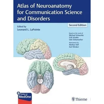 Atlas of Neuroanatomy for Communication Science and Disorders - LaPointe, Leonard L.