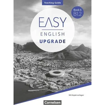 Cizí jazyk Easy English Upgrade. Book 6: B1.1. Teaching Guide - Mit Kopiervorlagen - Hart Claire