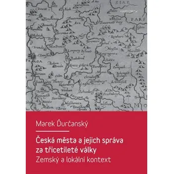 Kniha Česká města a jejich správa za třicetileté války Ekniha
