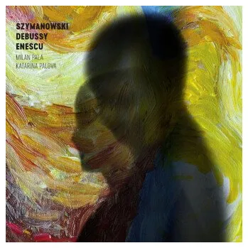 DVD film Pala Milan / K. Palová: Szymanovski / Debussy / Enescu - Katarína Palová, Milan Pala