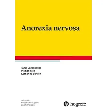 Anorexia nervosa - Legenbauer, Tanja