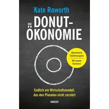 Die Donut-Ökonomie (Studienausgabe) - Raworth, Kate [DE] (2023, Firma, Hanser Fachbuchverlag)